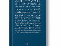 Al-Ghazali the remembrance of death and the afterlife
